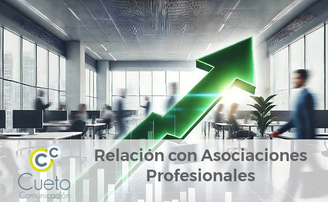 Relación con asociaciones profesionales con Cueto Comunicación